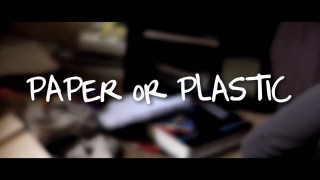 Paper or plastic